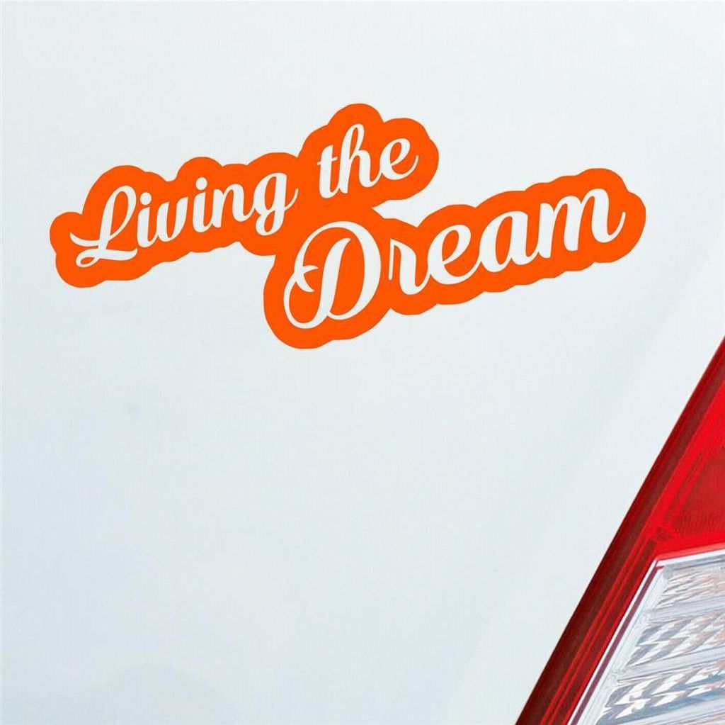 Auto Aufkleber Living the Dream Lebe deinen Traum Spruch 19x7,5 cm Orange Sticker Heckscheibenaufkleber