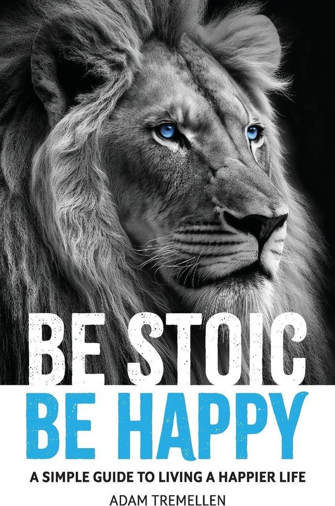 Be Stoic, Be Happy