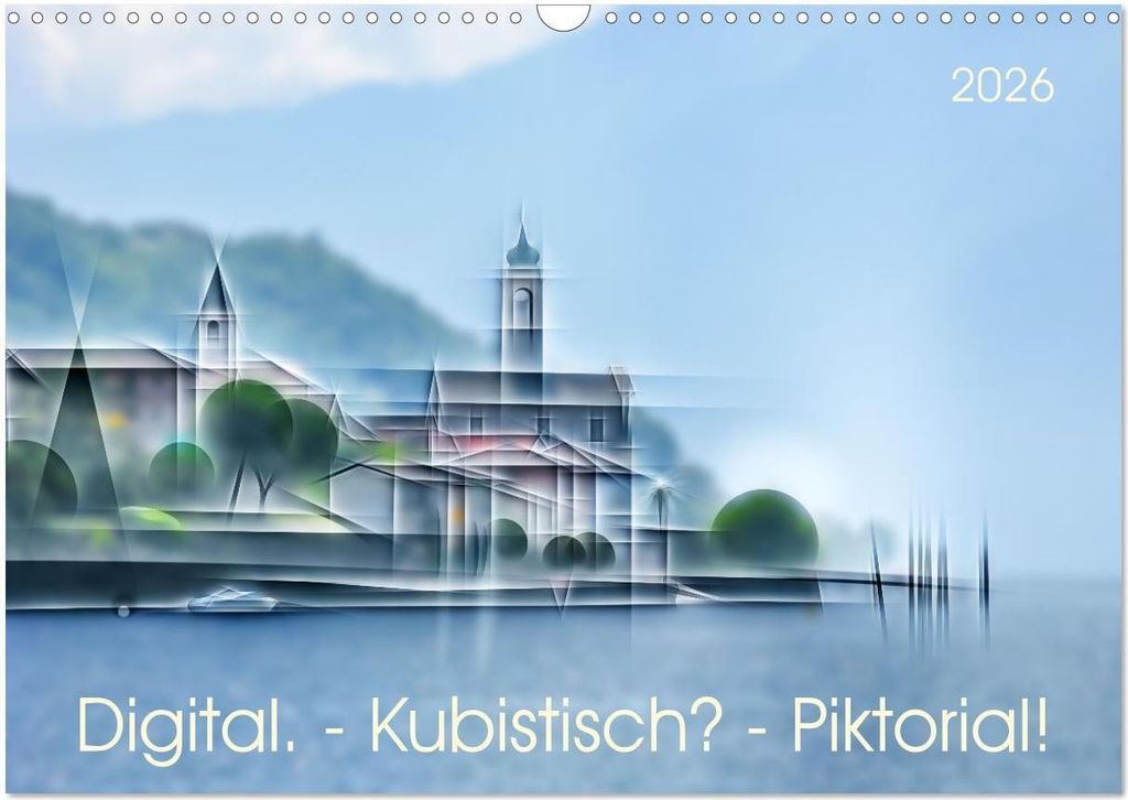 Digital - Kubistisch - Piktorial (Wandkalender 2026 DIN A3 quer), CALVENDO Monatskalender