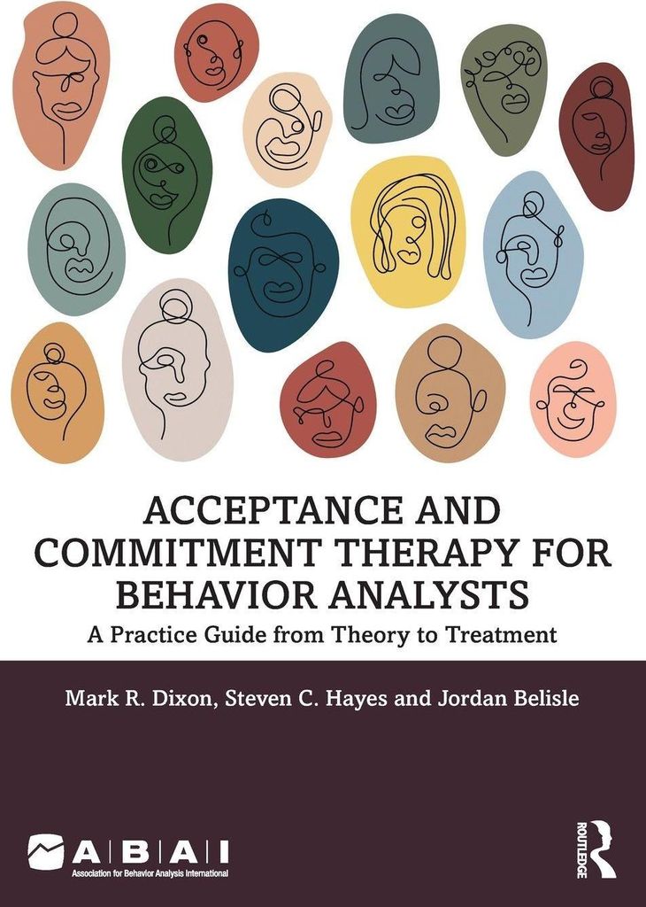 Acceptance and Commitment Therapy for Behavior Analysts