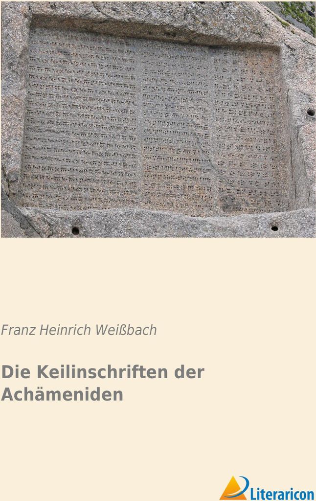 Die Keilinschriften der Achämeniden