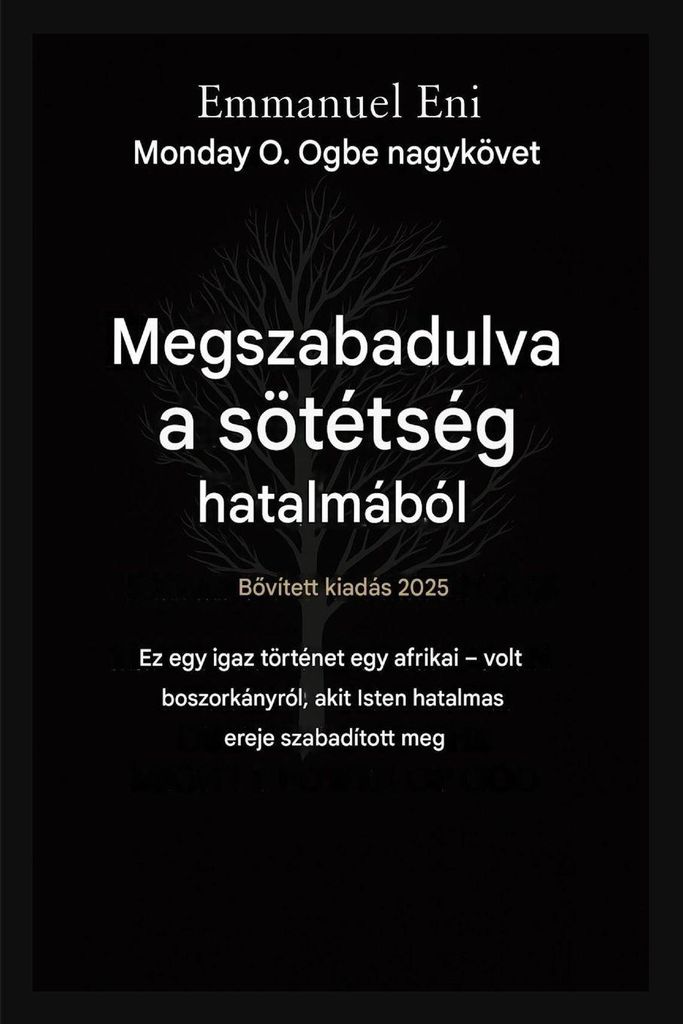 Megszabadulva a sötétség hatalmából - B¿vített kiadás 2025