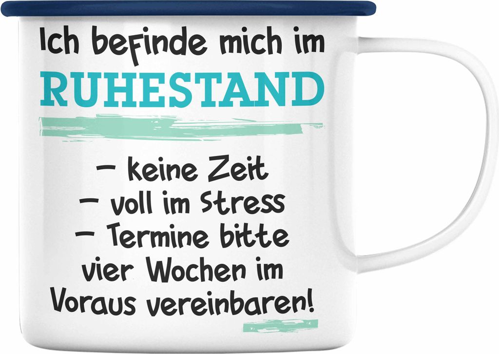 Trendation - Ruhestand Emaille Tasse Geschenk Rentner Geschenkidee Rentnerin Spruch Mann Frau (Blau)
