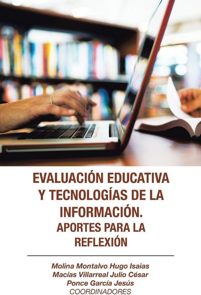 Evaluación Educativa Y Tecnologías De La Información. Aportes Para La Reflexión