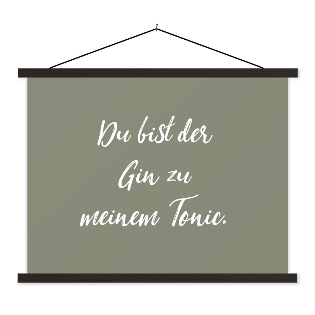 MuchoWow Textilposter Sprichwörter - Du bist der Gin zu meinem Tonic - Zitate 120x90 cm mit schwarzem Rahmen - Aufhänger für Poster