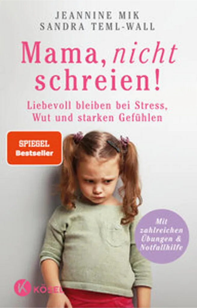 Mama nicht schreien : Méthode illustrée pour rester calme avec l'enfant