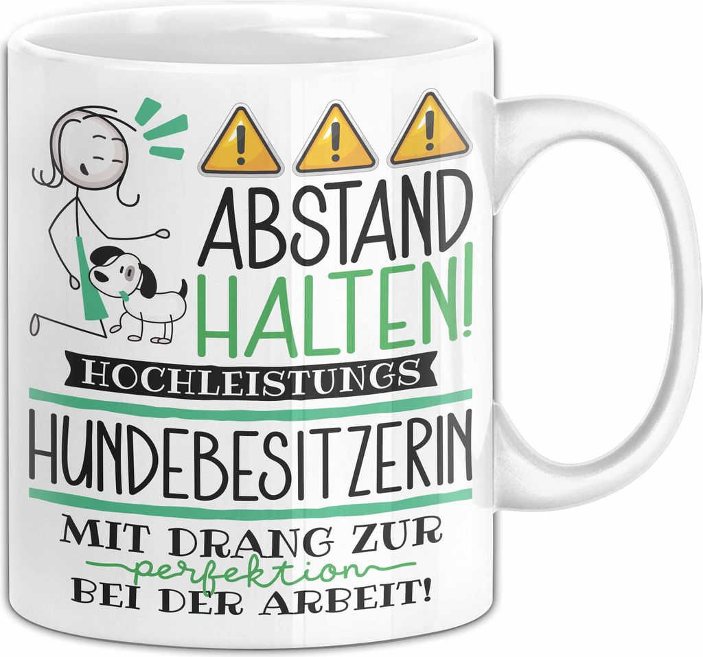 Hundebesitzerin Tasse Geschenk Lustig Abstand Halten Hochleistungs-Hundebesitzerin Mit Drang Zur Perfektion Bei Der Arbeit (Weiß)