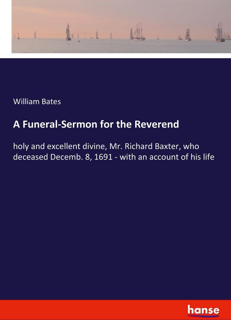 A Funeral-Sermon for the Reverend