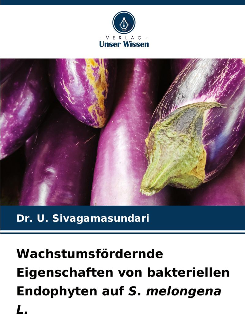 Wachstumsfördernde Eigenschaften von bakteriellen Endophyten auf S. melongena L.