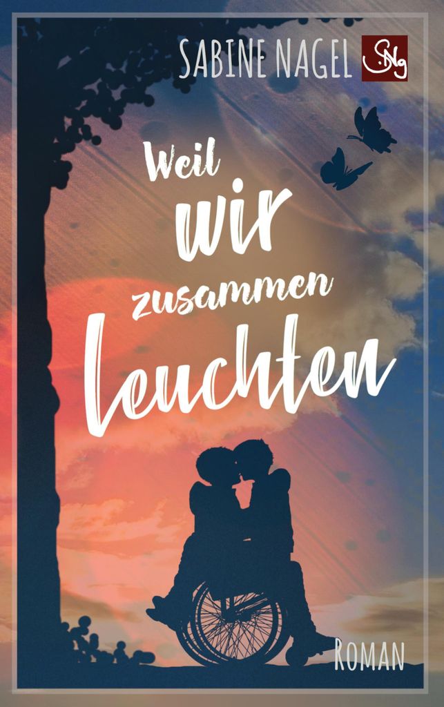 Weil wir zusammen leuchten – Ein Roman über große Liebe, mächtige Ängste und innere Kämpfe