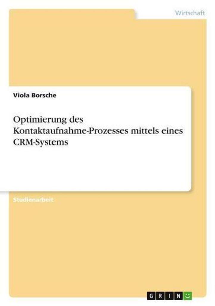 Optimierung des Kontaktaufnahme-Prozesses mittels eines CRM-Systems