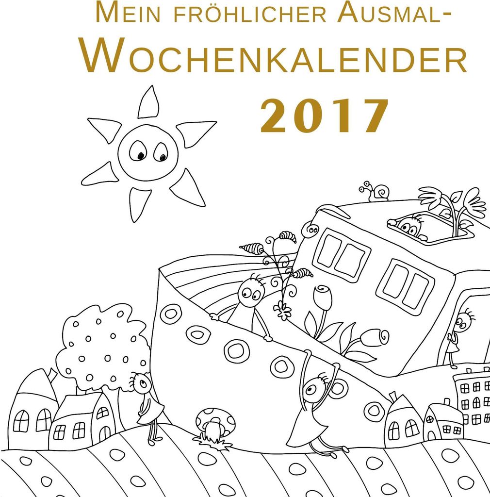 Mein fröhlicher Ausmal-Wochenkalender 2017