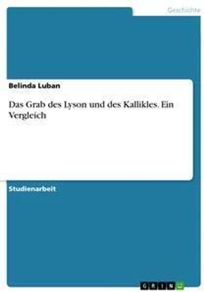 Das Grab des Lyson und des Kallikles. Ein Vergleich