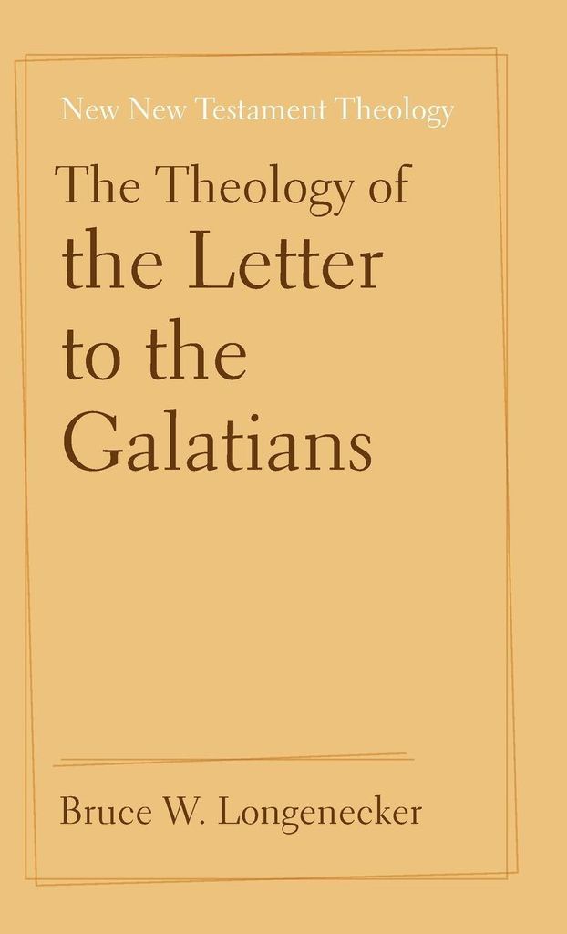 The Theology of the Letter to the Galatians