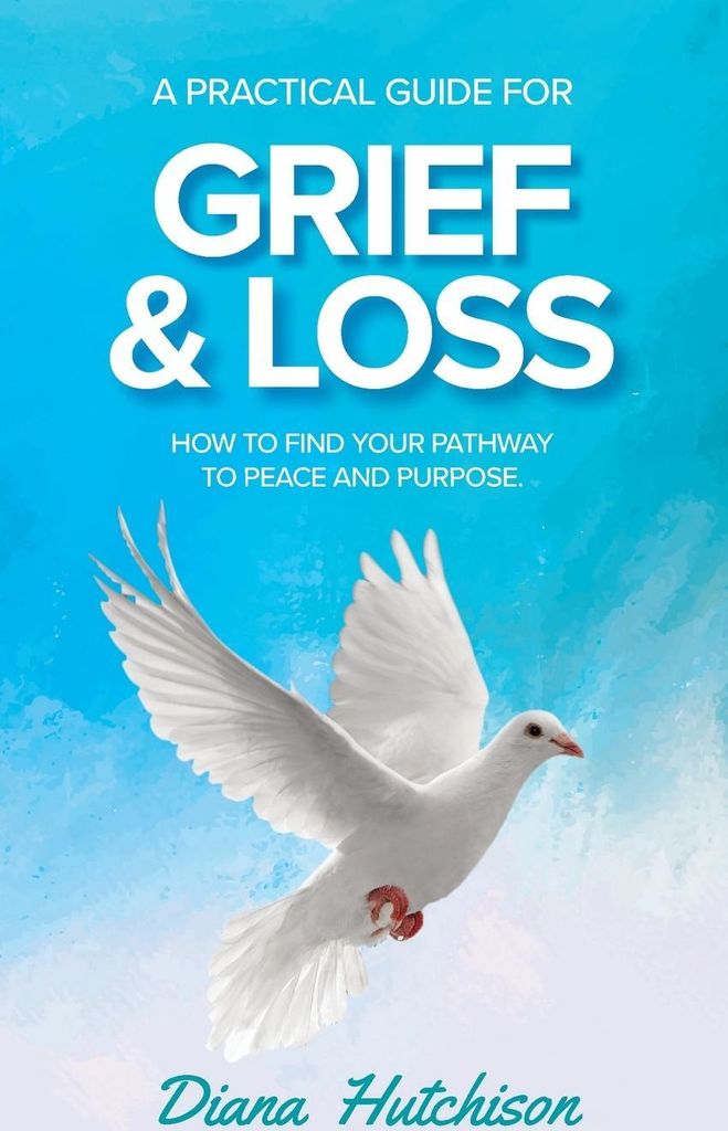 A Practical Guide for Grief & Loss