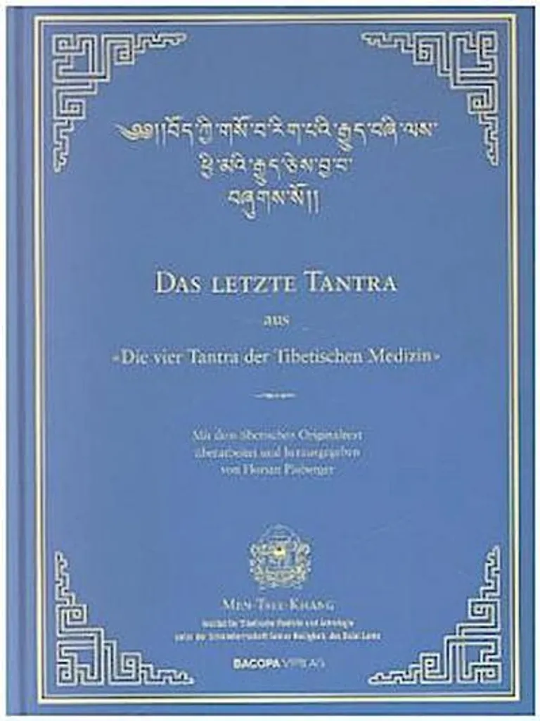 Le Dernier Tantra de la Médecine Tibétaine : Guide de Santé Traditionnel