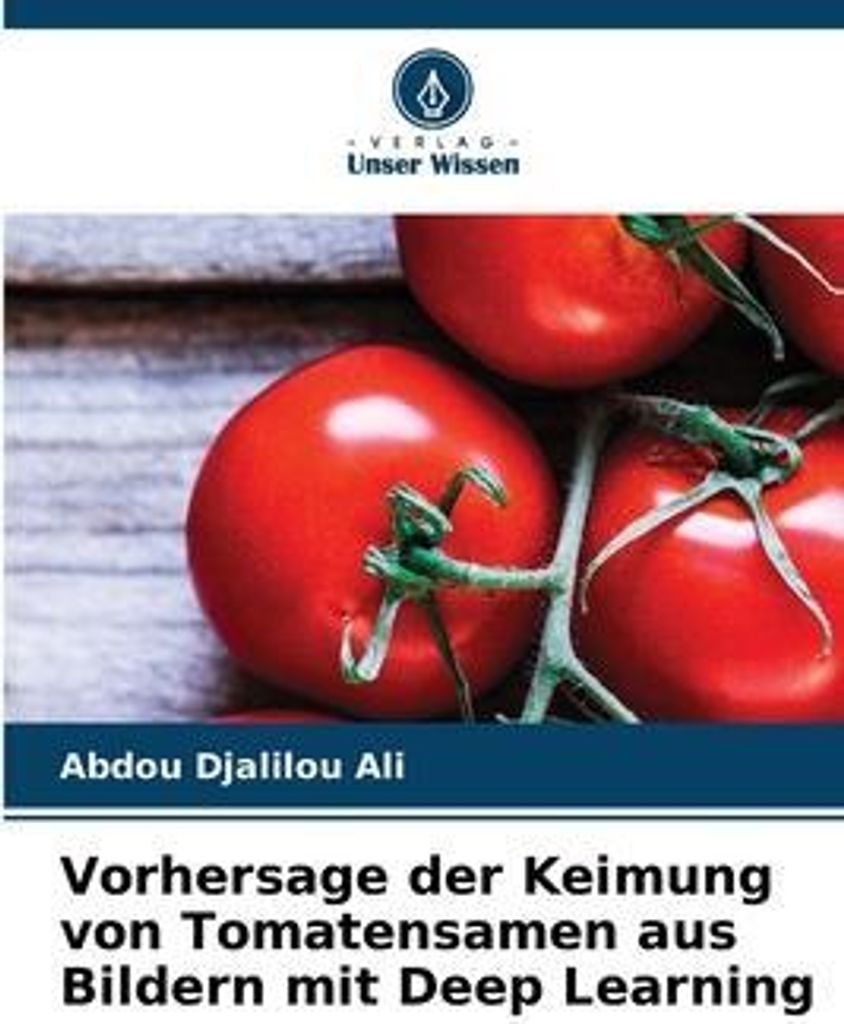 Vorhersage der Keimung von Tomatensamen aus Bildern mit Deep Learning