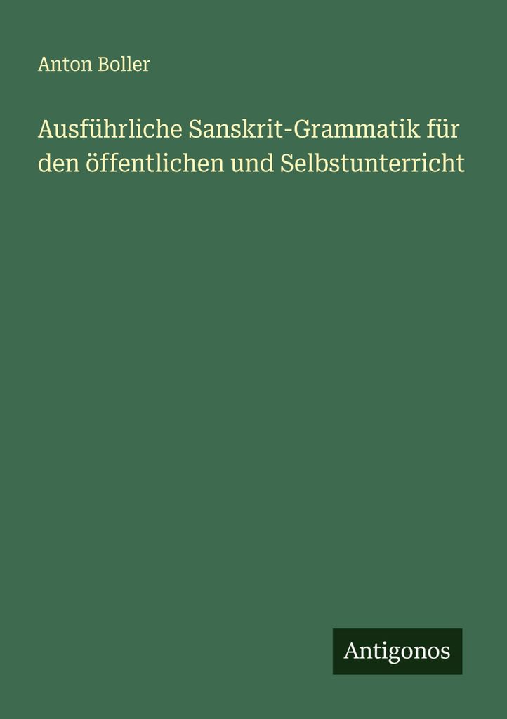 Ausführliche Sanskrit-Grammatik für den öffentlichen und Selbstunterricht