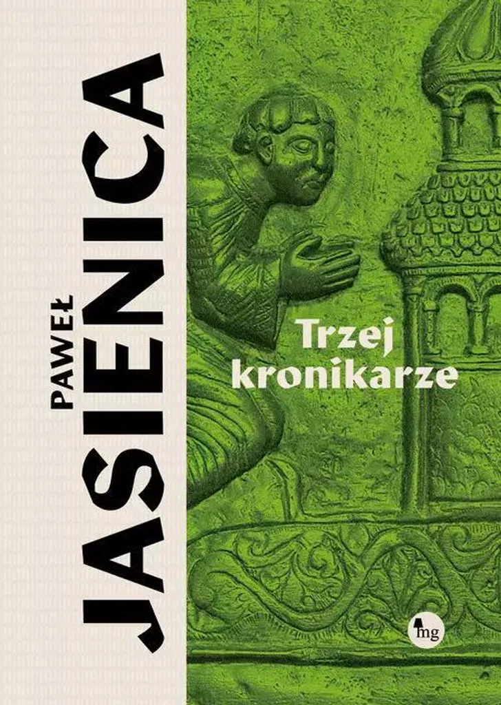Trzej kronikarze livre analyse historique Pologne sans fausses rumeurs
