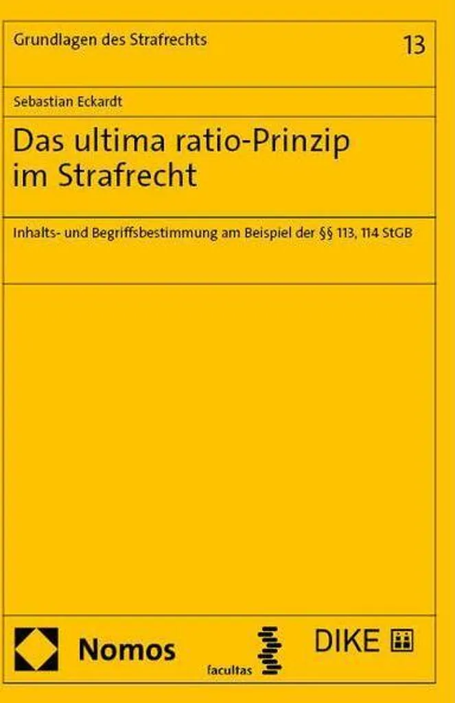Das ultima ratio-Prinzip im Strafrecht : Ouvrage de Droit Pénal Allemand
