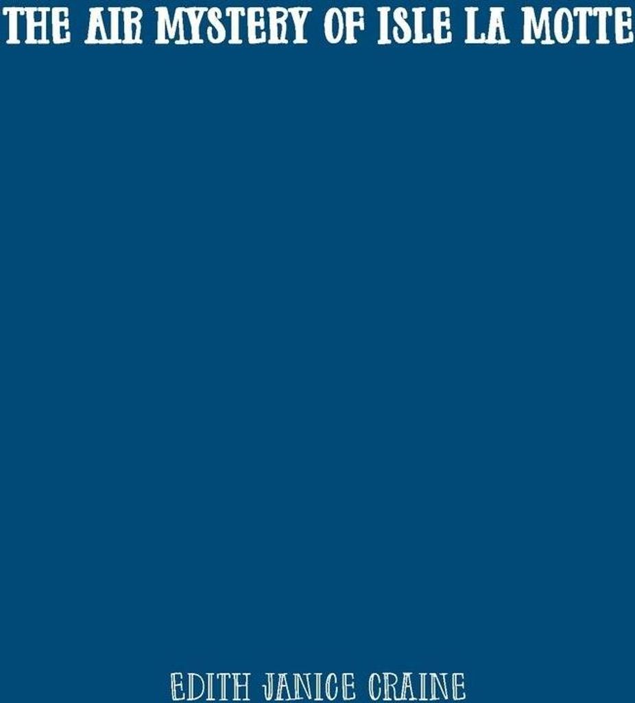 The Air Mystery of Isle La Motte