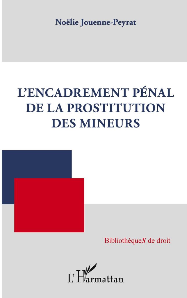L'encadrement pénal de la prostitution des mineurs