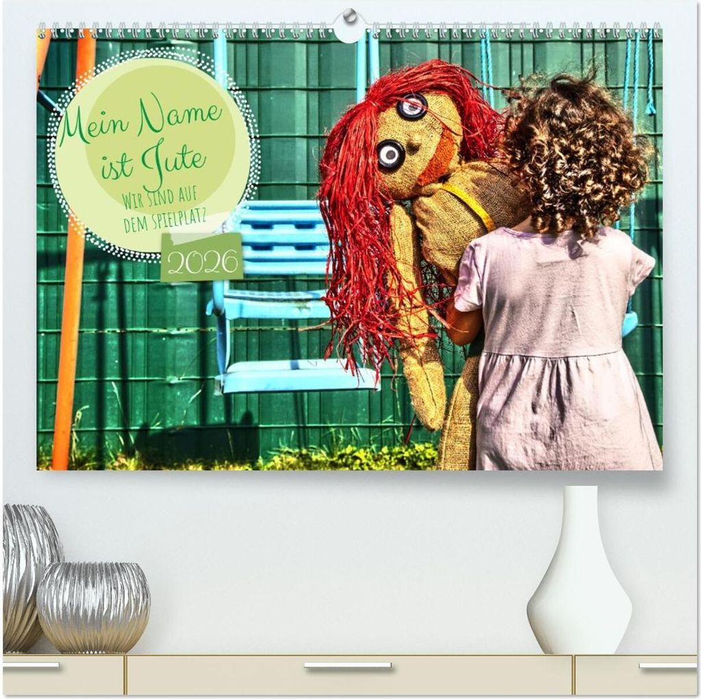 Mein Name ist Jute, wir sind auf dem Spielplatz (hochwertiger Premium Wandkalender 2026 DIN A2 quer), Kunstdruck in Hochglanz