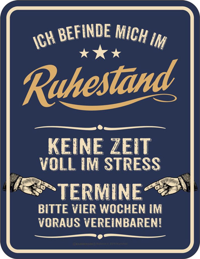 Witziges Hochwertiges Blechschild Ich befinde mich im Ruhestand Rente