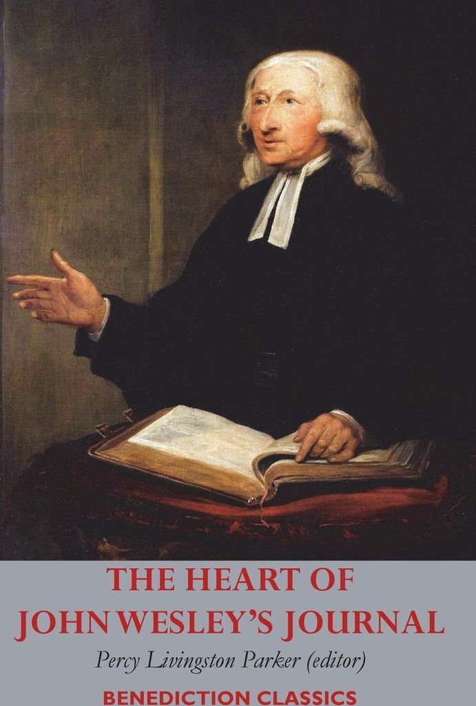 The Heart of John Wesley's Journal