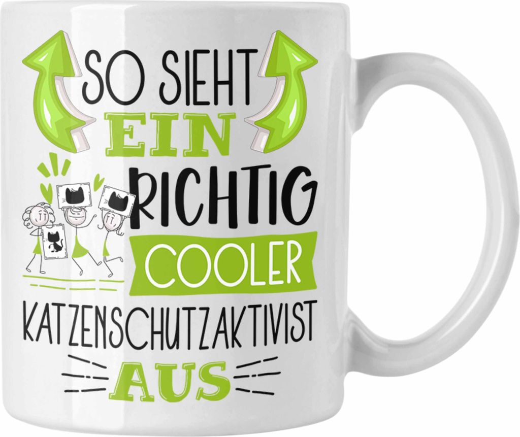 Trendation - Katzenschutzaktivist Tasse So Sieht Ein Richtig Cooler Katzenschutzaktivist Aus Geschenk Lustiger Spruch Geschenkidee (Weiß)