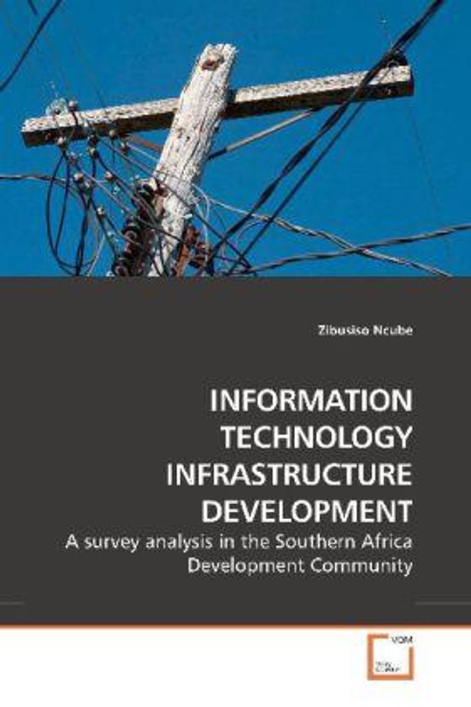 Ncube, Z: INFORMATION TECHNOLOGY INFRASTRUCTURE DEVELOPMENT