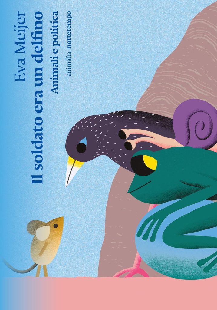 Meijer, E: Soldato era un delfino. Animali e politica
