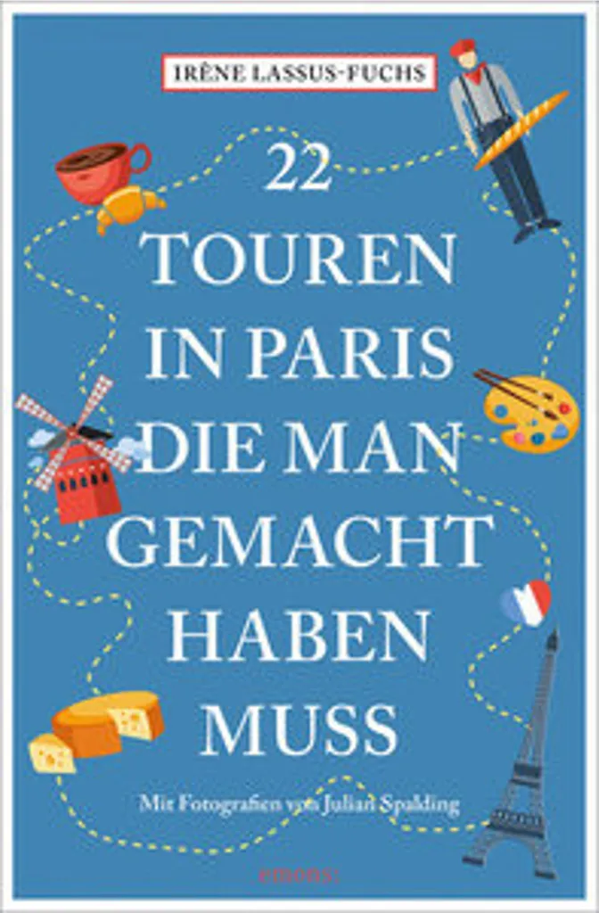 Guide de voyage 22 Touren in Paris pour explorer la capitale à pied
