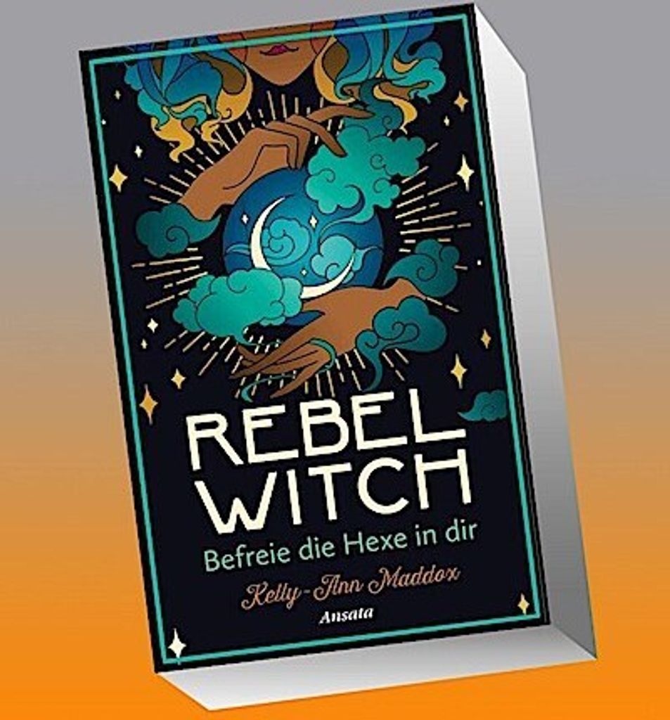Rebel Witch - Befreie die Hexe in dir