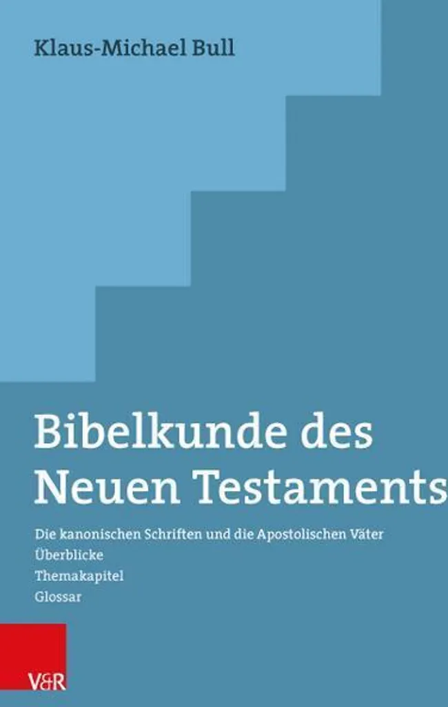 Étudier le Nouveau Testament : Bibelkunde des Neuen Testaments Complet