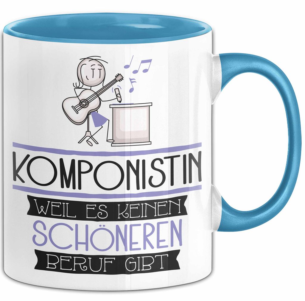 Komponistin Weil Es Keinen Schöneren Beruf Gibt Tasse Geschenk für Eine Komponistin Lustig (Blau)