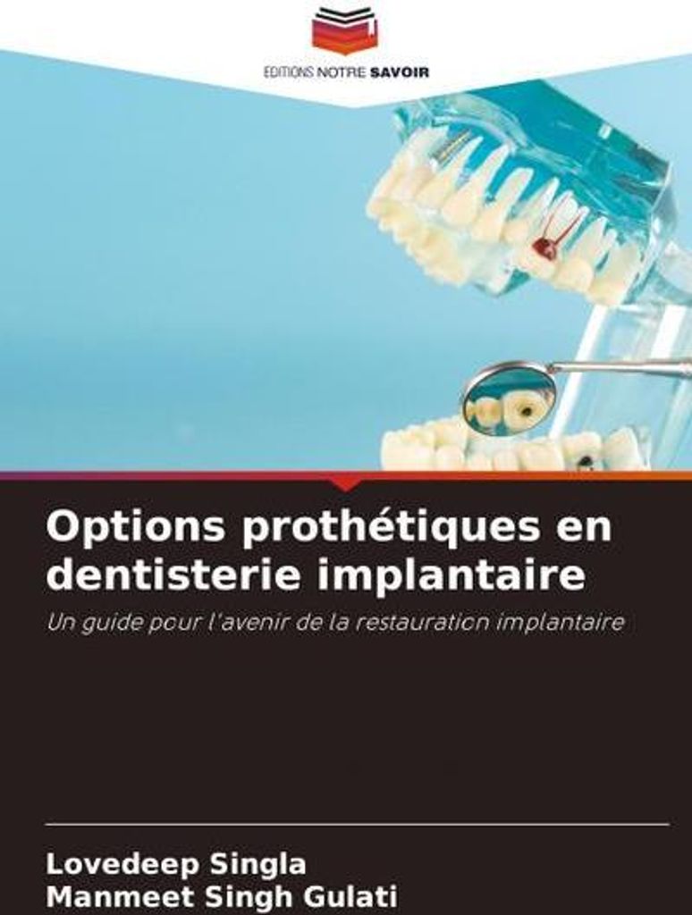 Options prothétiques en dentisterie implantaire