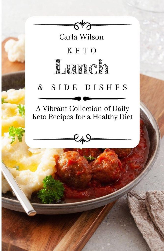 Keto Lunch and Side Dishes