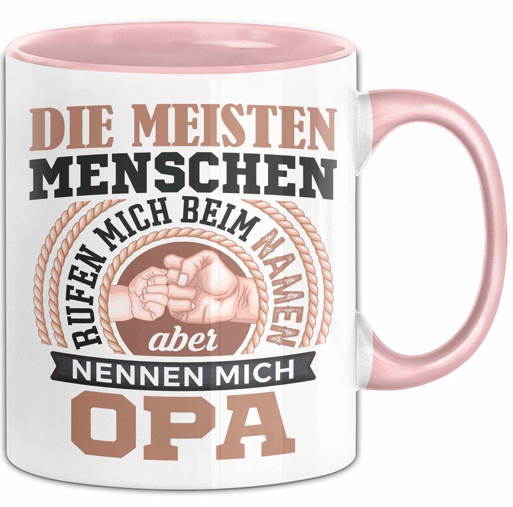 Opa Tasse Geschenk Die Meisten Menschen Nennen Mich Beim Namen Grossvater Geschenkidee Becher (Rosa)