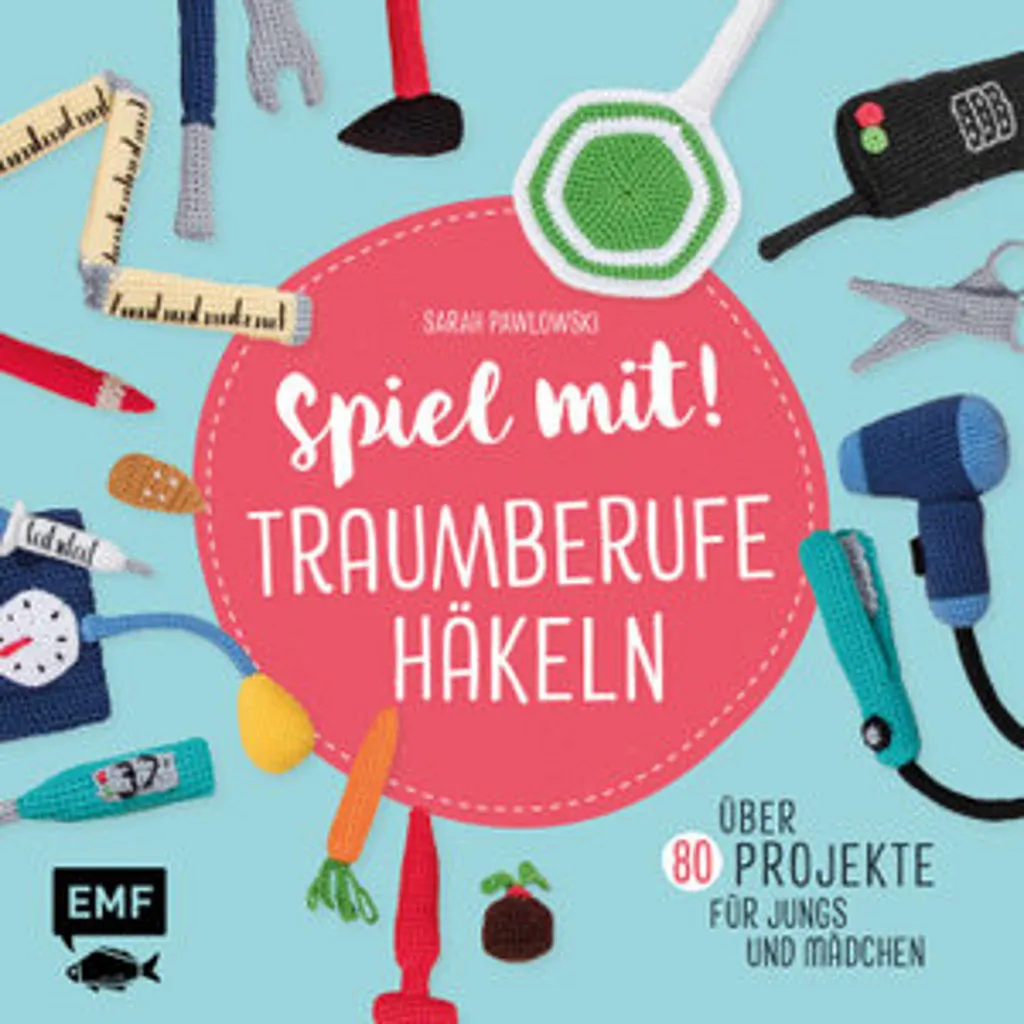 Crocheter des cadeaux métiers avec le livre Traumberufe häkeln DIY