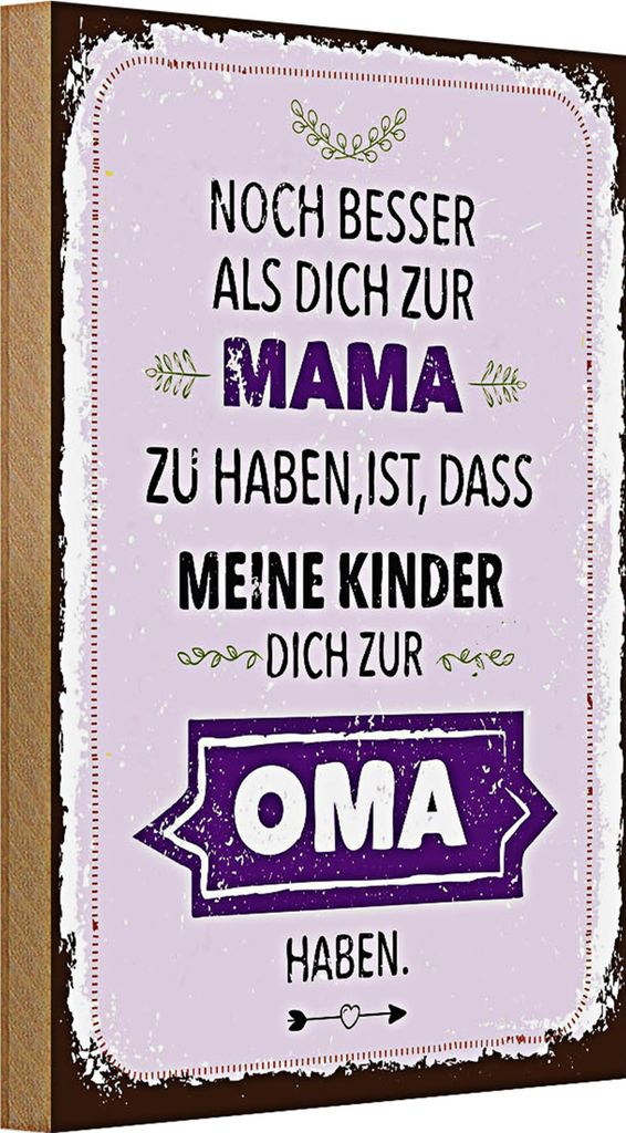 Holzschild Spruch Mama Oma noch besser dich haben 20x30cm