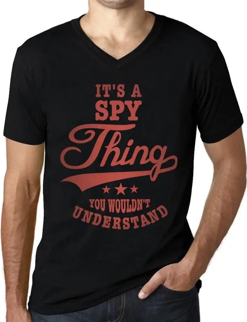 Herren Grafik T-Shirt V-Ausschnitt Es ist eine Spionagesache die du nicht verstehen würdest – It's A Spy Thing You Wouldn’t Understand