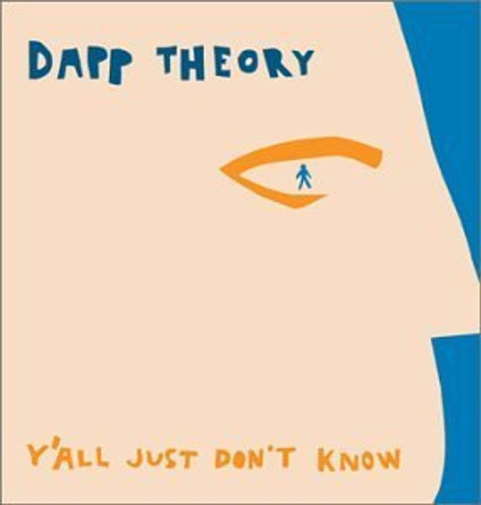 Dapp Theory - Y'all Just Don't Know