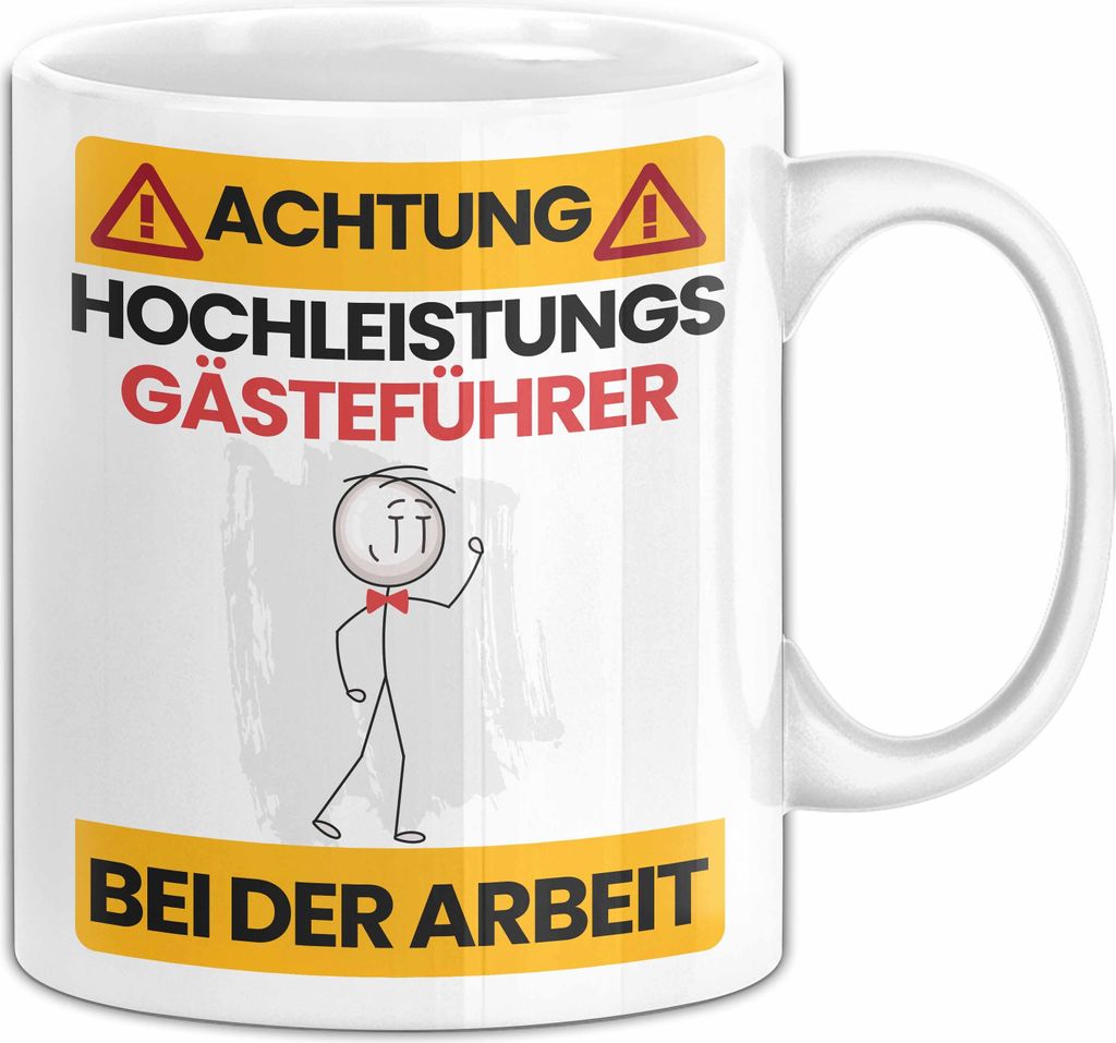 Gästeführer Tasse Geschenk Lustiger Spruch Geschenkidee für Gästeführer Achtung Hochleistungs Gästeführer Bei Der Arbeit (Weiß)