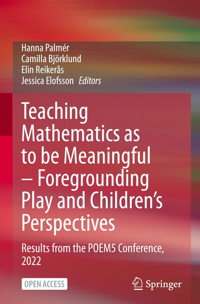 Teaching Mathematics as to be Meaningful - Foregrounding Play and Children's Perspectives