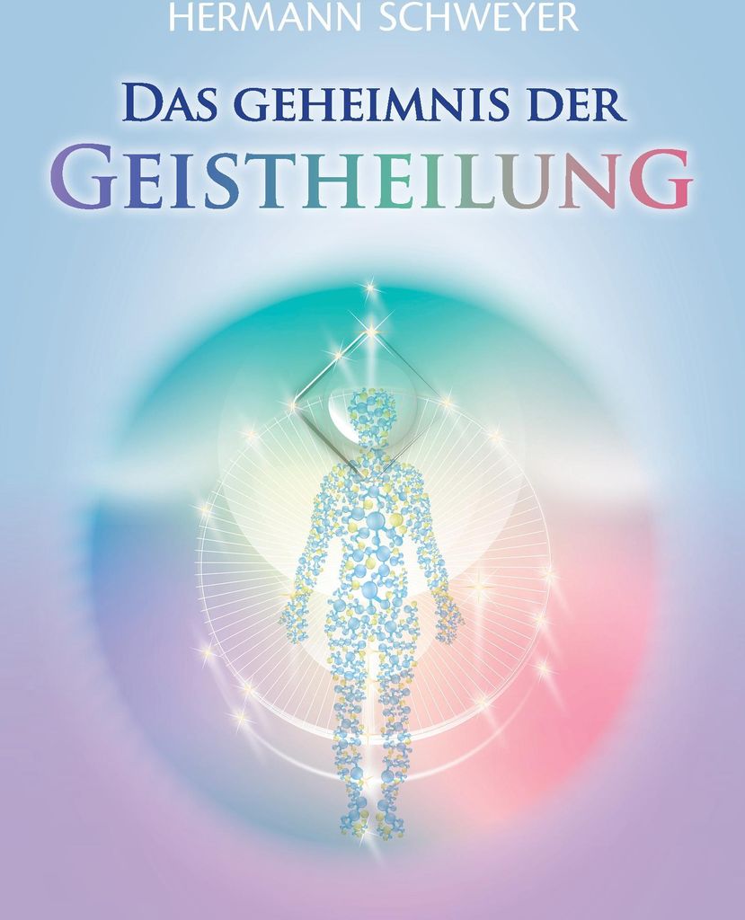 Das Geheimnis der Geistheilung