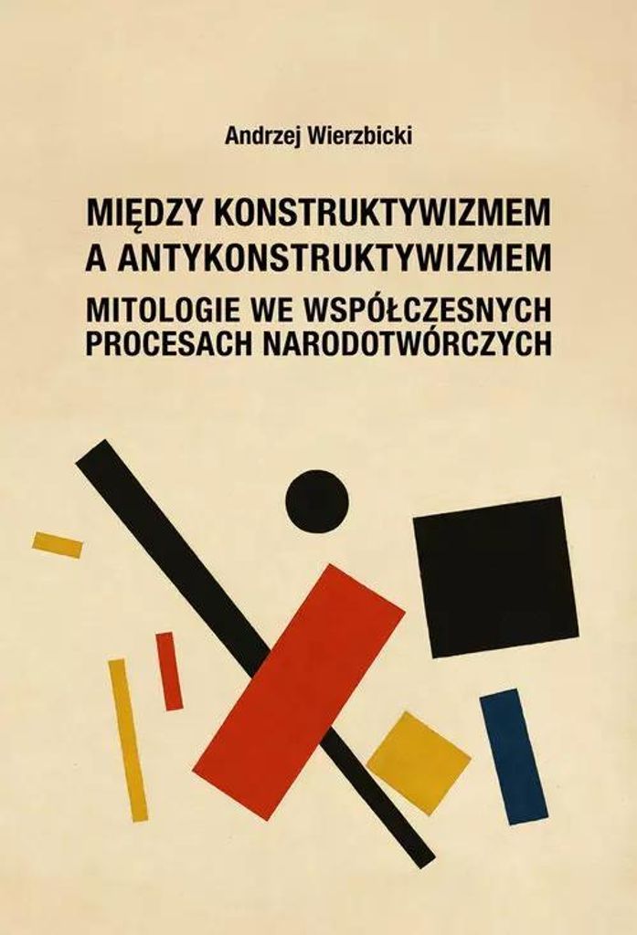 Zwischen Konstruktivismus und Antikonstruktivismus – Andrzej Wierzbicki