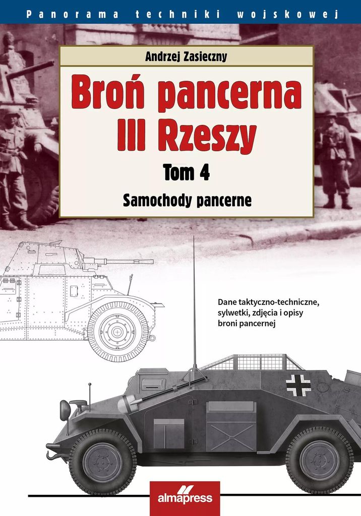 Broń pancerna III Rzeszy Tom 4 - Andrzej Zasieczny (Militaria auf Polnisch)