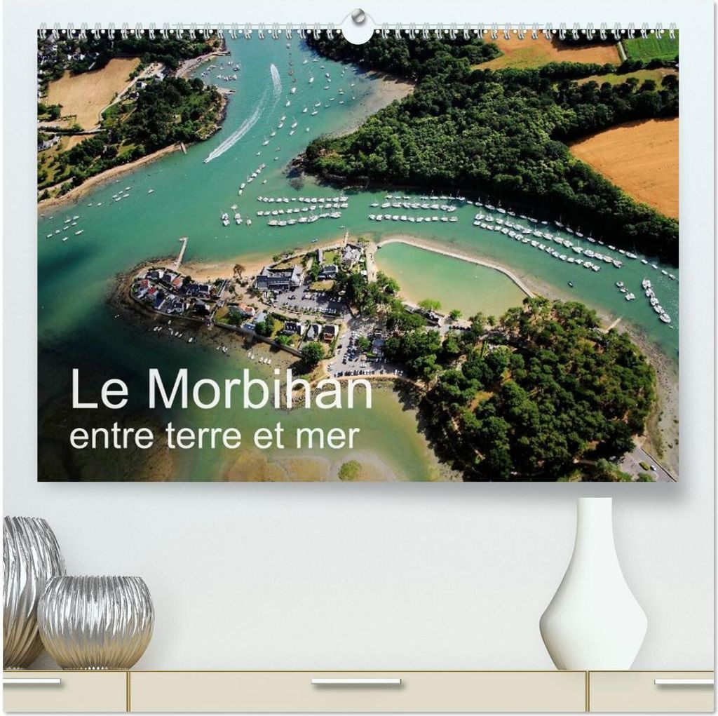 Le Morbihan entre terre et mer (Calendrier mural 2026 DIN A2 vertical) calendrier de bureau