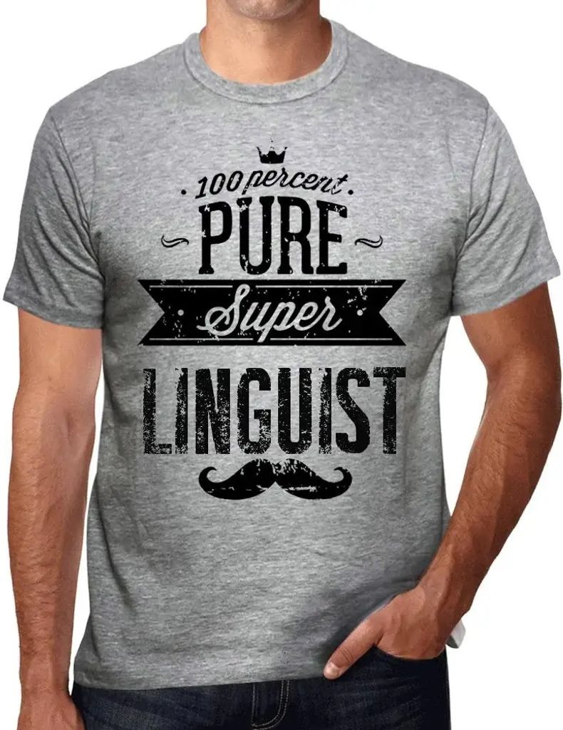 Herren Grafik T-Shirt 100%ige Super-Linguistin – 100% Pure Super Linguist – Öko-Verantwortlich Vintage Jahrgang Kurzarm Lustige Druck Geburtstag